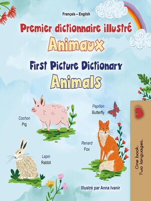 cover image of Premier dictionnaire illustré Animaux / First Picture Dictionary Animals